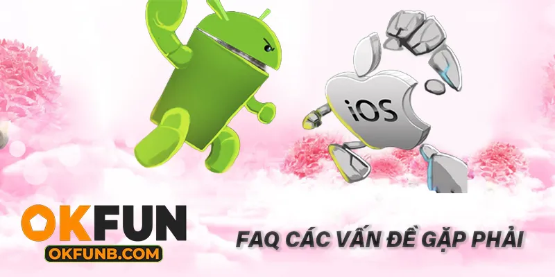 FAQ CÁC VẤN ĐỀ GẶP PHẢI